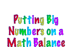 Putting Big Numbers on a math balance