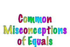 Common misconceptions of equals