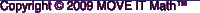 Copyright © 2009 MOVE IT